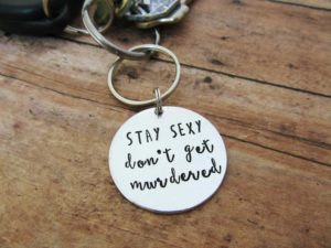 stay sexy keychain
